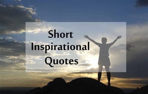 This comes in the form of calming the nerve or pointing you towards a better line of thought. Top 40+ Short Inspirational Quotes and Positive Thoughts ...
