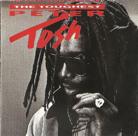 Peter Tosh The Toughest The Selection 1978 1987 Releases Discogs