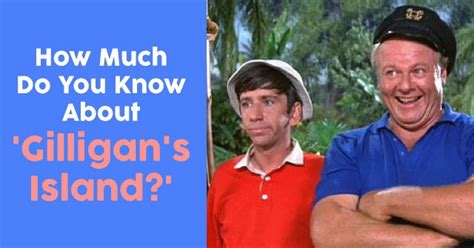How Much Do You Know About ‘gilligans Island Quizpug
