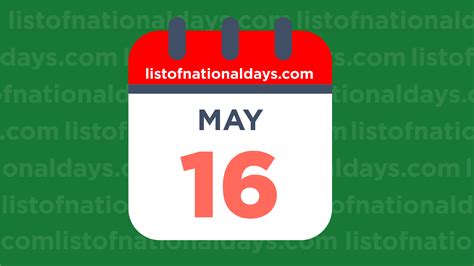 May 16th National Holidays Observances And Famous Birthdays