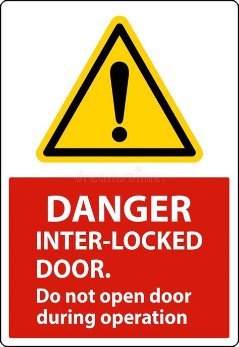 Safety Sign Danger Interlock Doors Do Not Open Door During Operation