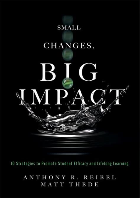 Small Changes Big Impact Riebel Thede Instructional Strategies