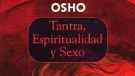 Audiolibro Tantra Osho Sexologa Espiritualidad Youtube