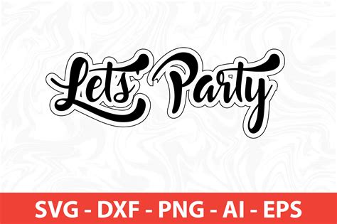 Lets Party Svg By Orpitabd Thehungryjpeg