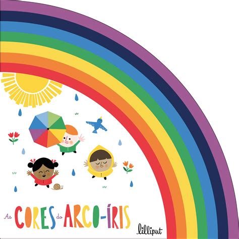 Veja mais ideias sobre cores, mundo das cores, arco íris. As Cores do Arco-íris - 20|20 Editora