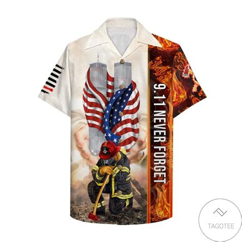 Firefighter 911 Never Forget Hawaiian Shirt Tagotee