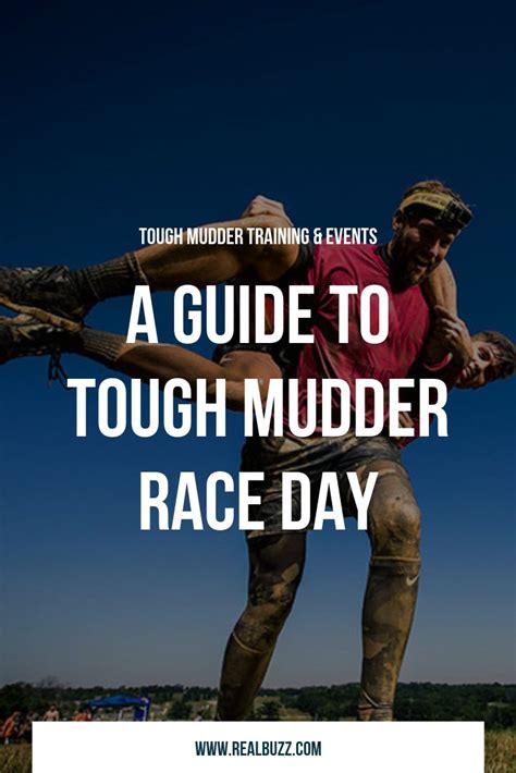 a guide to tough mudder race day tough mudder race day tough mudder training