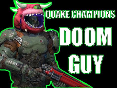 Quake Champions Doom Guy Slayer Doom Guys Slayer