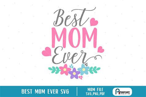 Best Mom Ever Svg Mom Svg File Mother Svg File Mothers Day Svg File