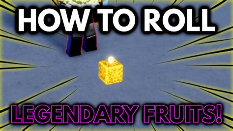 How To Roll Legendary Fruits Blox Fruits Youtube
