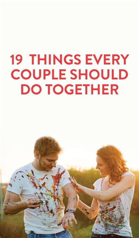 Two People Standing Next To Each Other With The Text 19 Things Every Couple Should Do Together