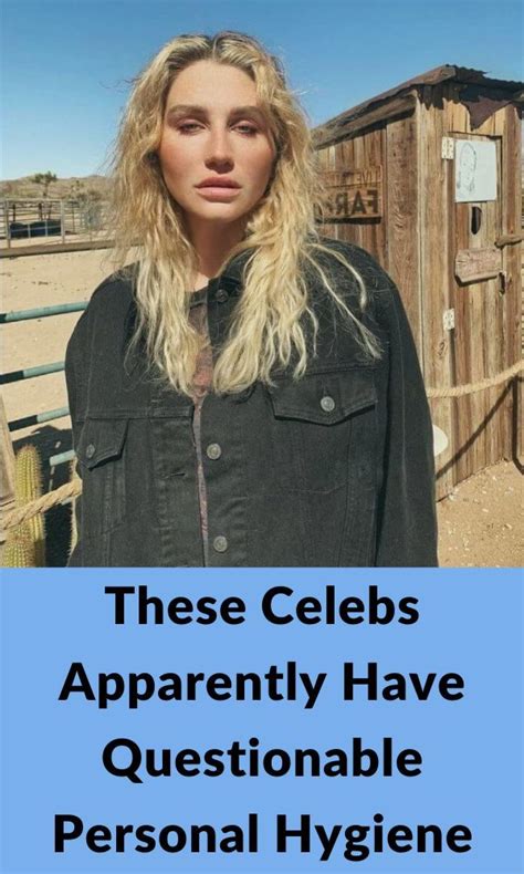 These Celebs Apparently Have Questionable Personal Hygiene In