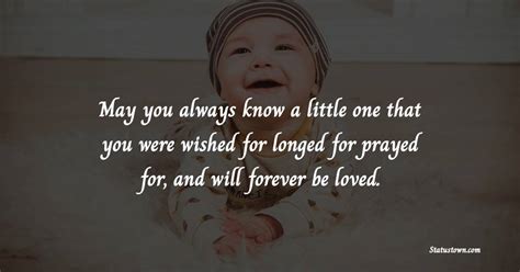 May You Always Know Little One That You Were Wished For Longed For