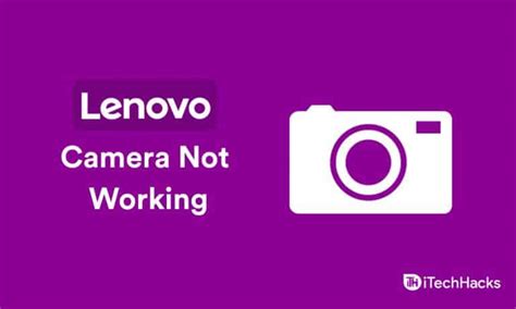 Top 7 Ways To Fix Lenovo Web Camera Not Working On Windows Pc