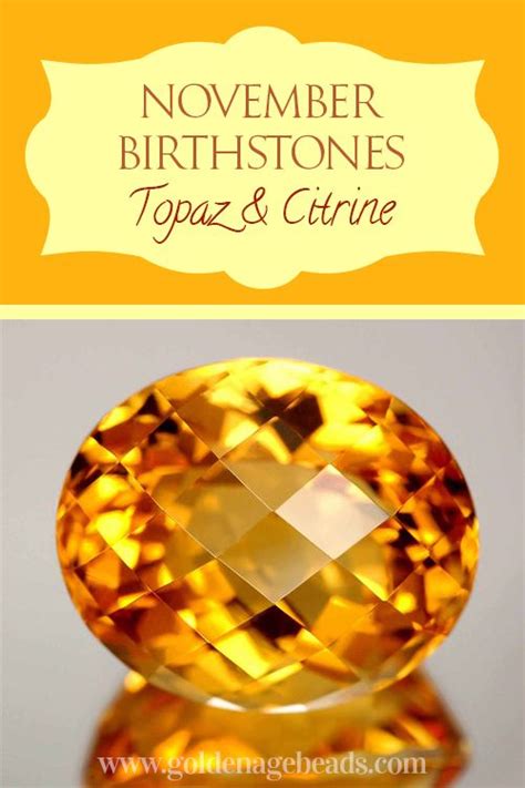 The Fiery Topaz And Gentle Citrine The November Birthstones Golden
