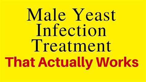 How To Cure Yeast Infection In Men Male Yeast Infection Treatment