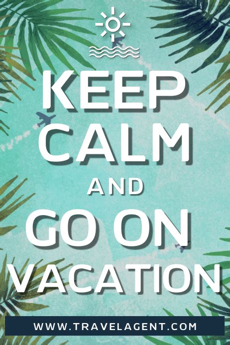 Keep Calm And Go On Vacation Poster Template Postermywall