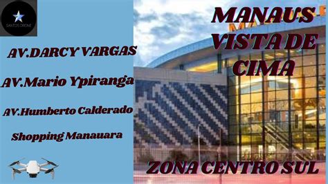 Manaus Vista De Cima Av Mario Ypiranga E Darcy Vargas Z Centro Sul