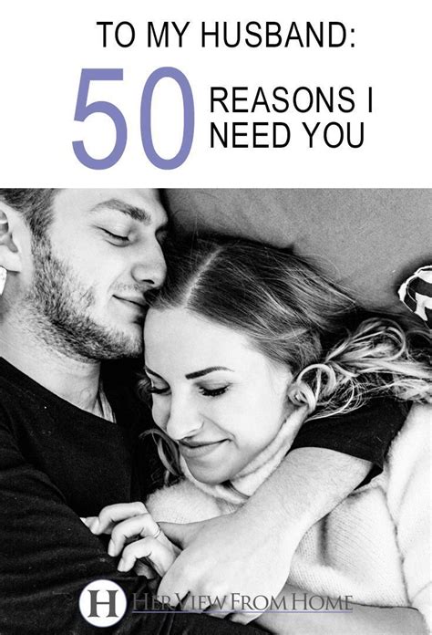 to my husband 50 reasons i need you her view from home i love you husband love you husband