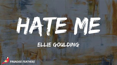 Ellie Goulding Hate Me Lyrics Youtube