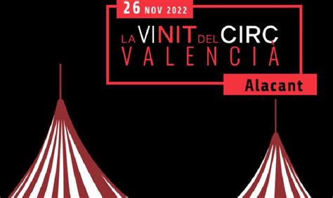 La Vi Nit Del Circ Valencià En El Teatre Arniches De Alicante Cultura Cv