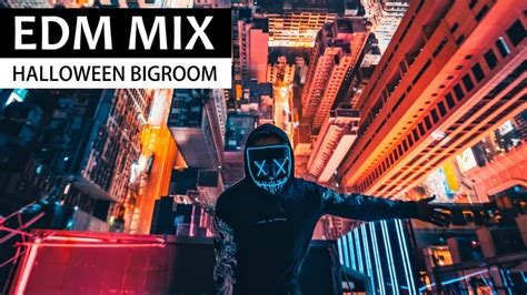 Edm Bigroom Mix Electro House Halloween Party Music Mix 2020 2020
