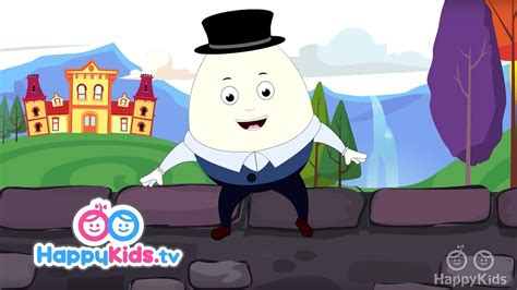 Humpty Dumpty Nursery Rhymes For Kids And Children Happy Kids Youtube
