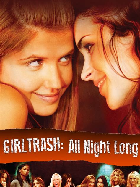 Girltrash All Night Long Pictures Rotten Tomatoes