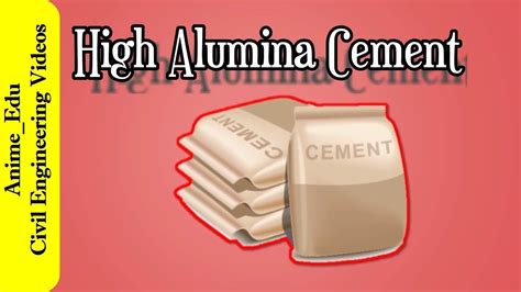 What Is High Alumina Cement Properties Uses Types Of Cement