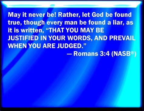 Romans 34 God Forbid Yes Let God Be True But Every Man A Liar As