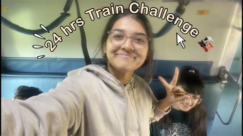 24 Hrs Train Challenge😱 Chaotic Vlog Bhumi Sorathia 24hrschallenge