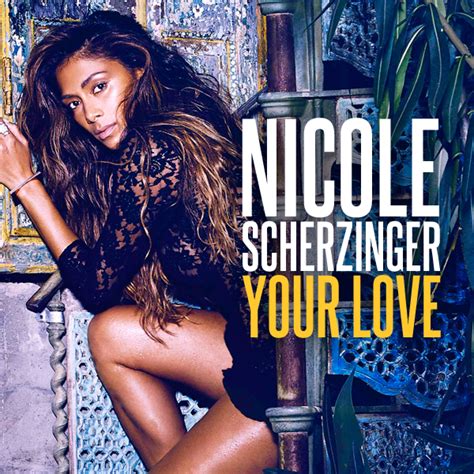 Nicole Scherzinger Your Love Lyrics Atunes
