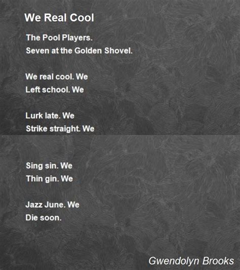 We Real Cool We Real Cool Poem By Gwendolyn Brooks In 2022 Poems