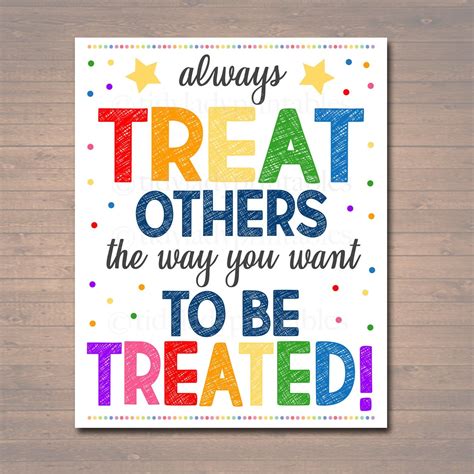 PRINTABLE Treat Others the Way You Want to Be Treated Sign, INSTANT