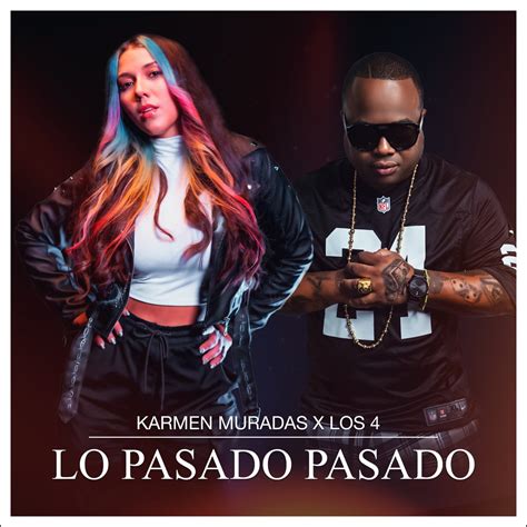 ‎lo Pasado Pasado Single By Karmen Muradas And Los 4 On Apple Music