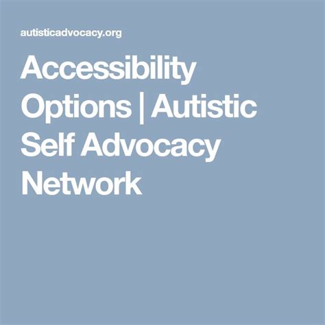 Accessibility Options Autistic Self Advocacy Network Self Advocacy