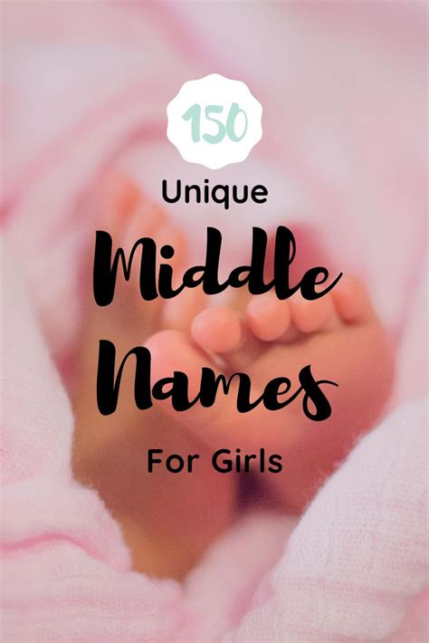 150 Unique Middle Names For Girls Both Sweet And Strong Middle Names For Girls Unique Girl