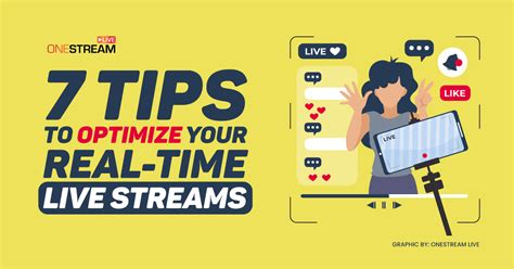 7 Tips To Optimize Your Real Time Live Streams