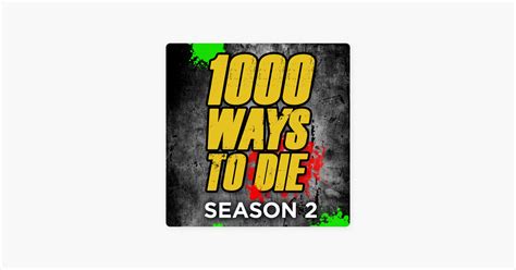 ‎1000 Ways To Die Season 2 On Itunes