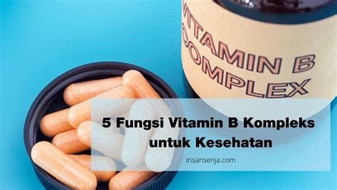 5 Fungsi Vitamin B Kompleks Untuk Kesehatan