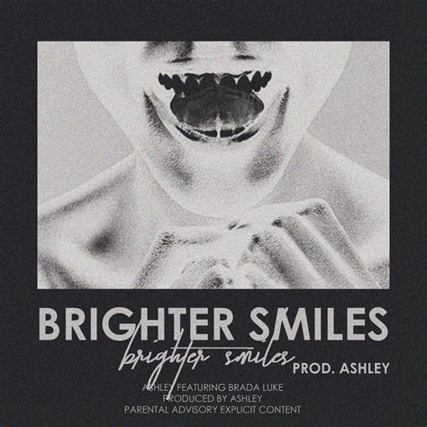 Brighter Smiles Single By Ashley Spotify