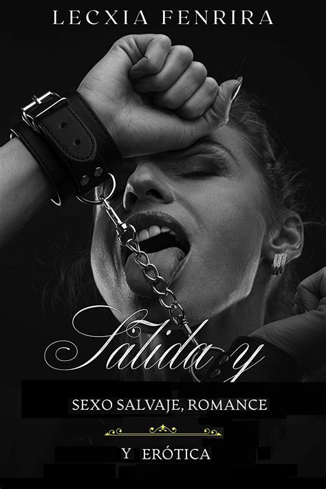 Salida Y Sexo Salvaje Romance Y Erótica By Lecxia Fenrira Goodreads