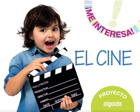 Proyecto El Cine Colección ¡me Interesa Algaida Digital Book