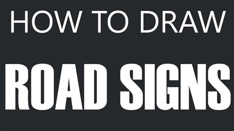 How To Draw A Road Sign Road Sign Drawing Highway Road Signs Youtube