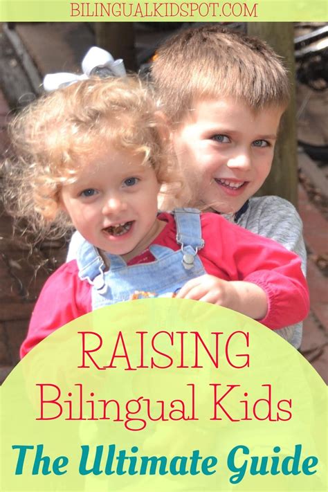 How To Raise A Bilingual Child The Ultimate Guide