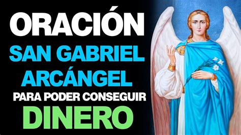 🙏 Oración Poderosa Al Arcángel San Gabriel Para El Dinero 💰 Youtube