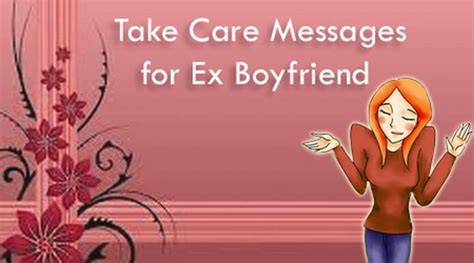 Take Care Messages For Ex Boyfriend