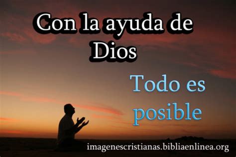 Con La Ayuda De Dios Todo Es Posible Imagenes Cristianas