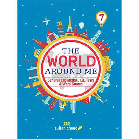Sultan Chand The World Around Me Book Of General Knowladge For Class 7
