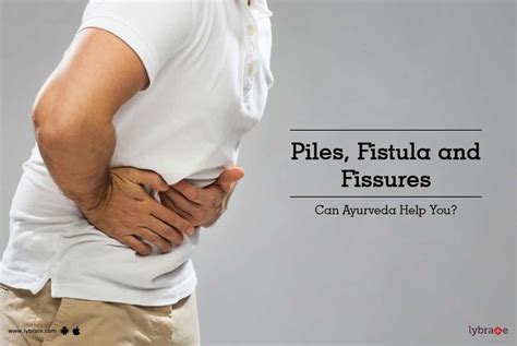 Piles Fistula And Fissures Can Ayurveda Help You By Dr Jitha
